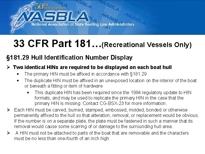 33 CFR Part 181…(Recreational Vessels Only) § 181. 29 Hull Identification Number Display Ø