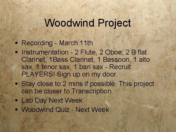 Woodwind Project § Recording - March 11 th § Instrumentation - 2 Flute, 2