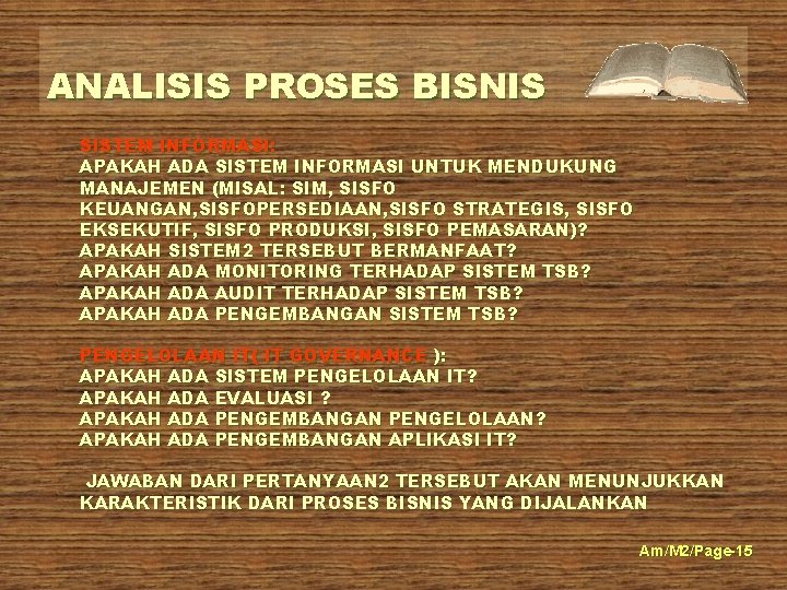 ANALISIS PROSES BISNIS SISTEM INFORMASI: APAKAH ADA SISTEM INFORMASI UNTUK MENDUKUNG MANAJEMEN (MISAL: SIM,