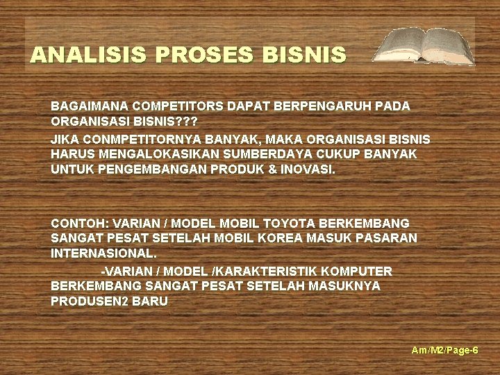 ANALISIS PROSES BISNIS BAGAIMANA COMPETITORS DAPAT BERPENGARUH PADA ORGANISASI BISNIS? ? ? JIKA CONMPETITORNYA