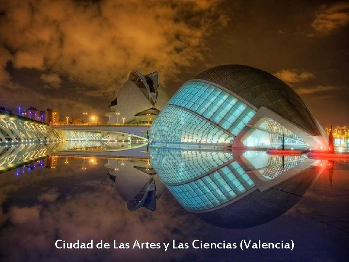 Ciudad de Las Artes y Las Ciencias (Valencia) 