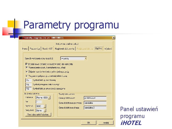 Parametry programu Panel ustawień programu i. HOTEL 