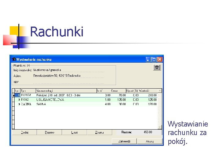 Rachunki Wystawianie rachunku za pokój. 