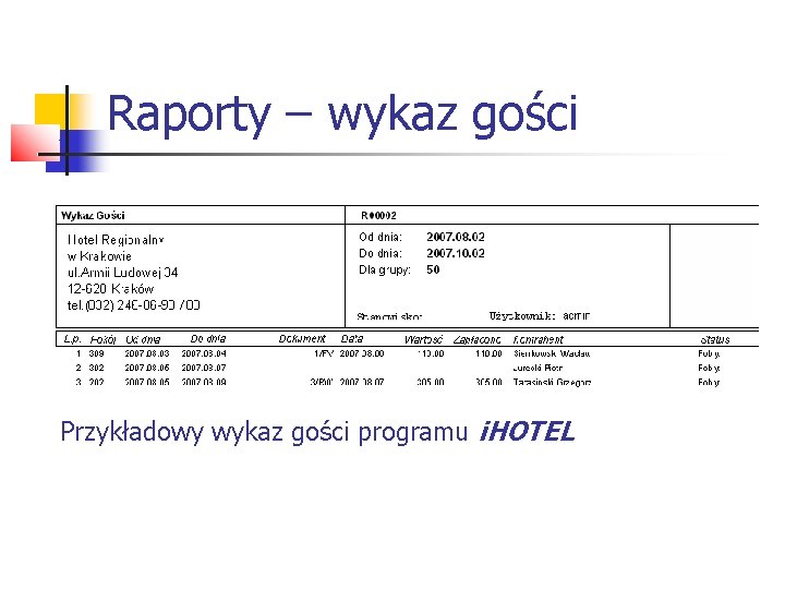 Raporty – wykaz gości Przykładowy wykaz gości programu i. HOTEL 