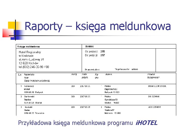 Raporty – księga meldunkowa Przykładowa księga meldunkowa programu i. HOTEL 