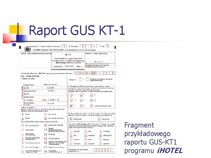 Raport GUS KT-1 Fragment przykładowego raportu GUS-KT 1 programu i. HOTEL 