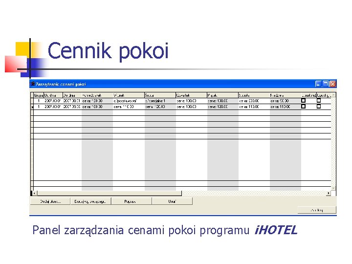 Cennik pokoi Panel zarządzania cenami pokoi programu i. HOTEL 