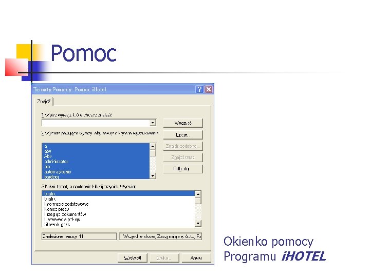 Pomoc Okienko pomocy Programu i. HOTEL 