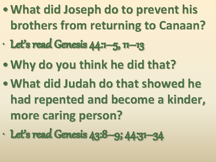  • What did Joseph do to prevent his brothers from returning to Canaan?