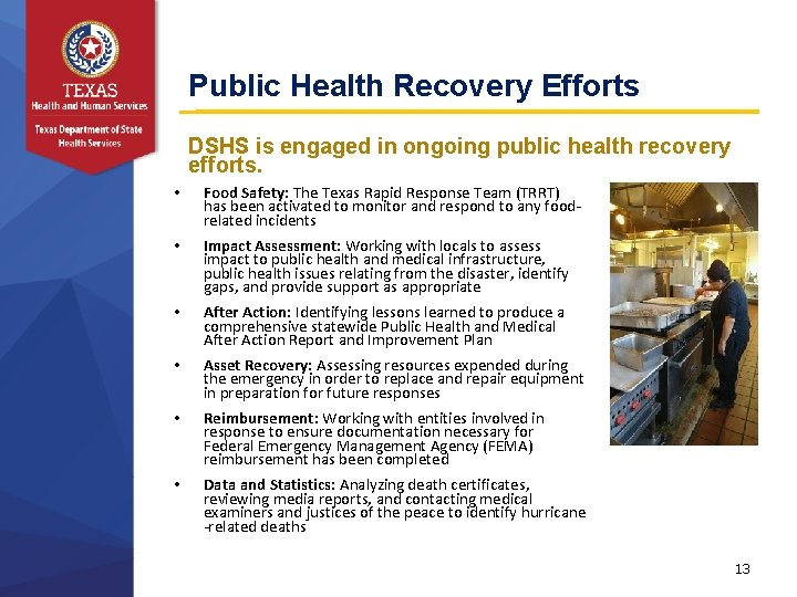 Public Health Recovery Efforts DSHS is engaged in ongoing public health recovery efforts. •