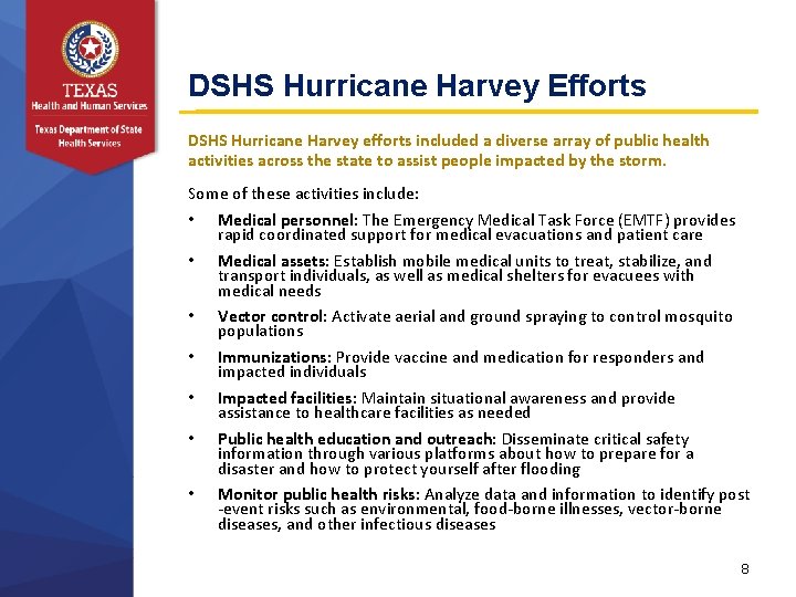 DSHS Hurricane Harvey Efforts DSHS Hurricane Harvey efforts included a diverse array of public