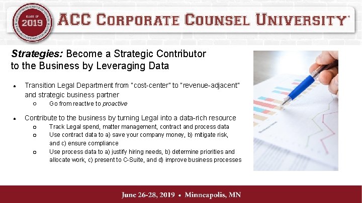 Strategies: Become a Strategic Contributor to the Business by Leveraging Data ● Transition Legal