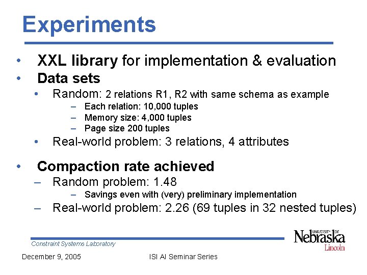 Experiments • XXL library for implementation & evaluation • Data sets • Random: 2