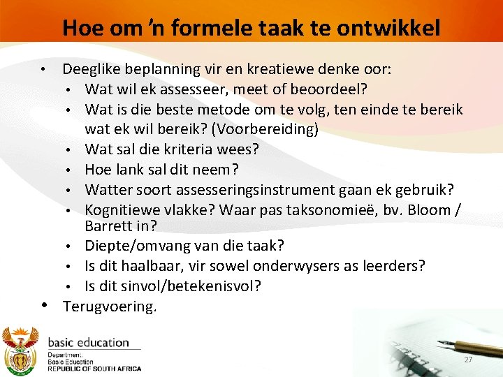 Hoe om ŉ formele taak te ontwikkel • Deeglike beplanning vir en kreatiewe denke