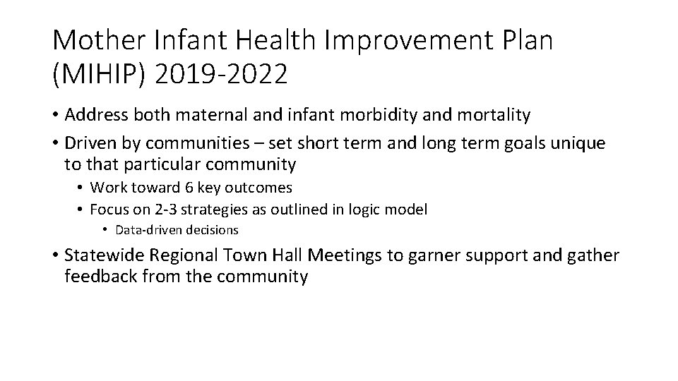 Mother Infant Health Improvement Plan (MIHIP) 2019 -2022 • Address both maternal and infant