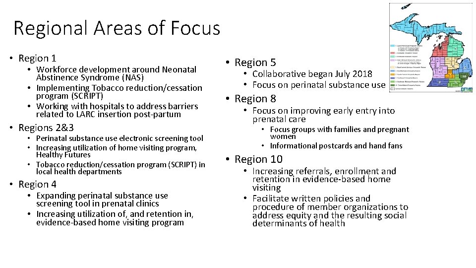 Regional Areas of Focus • Region 1 • Workforce development around Neonatal Abstinence Syndrome