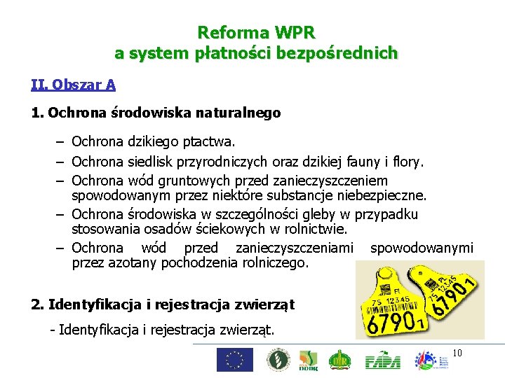 Reforma WPR a system płatności bezpośrednich II. Obszar A 1. Ochrona środowiska naturalnego –