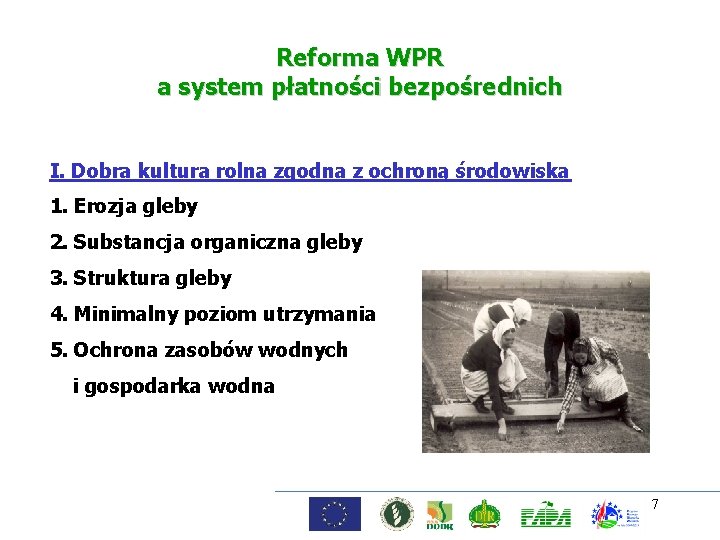 Reforma WPR a system płatności bezpośrednich I. Dobra kultura rolna zgodna z ochroną środowiska