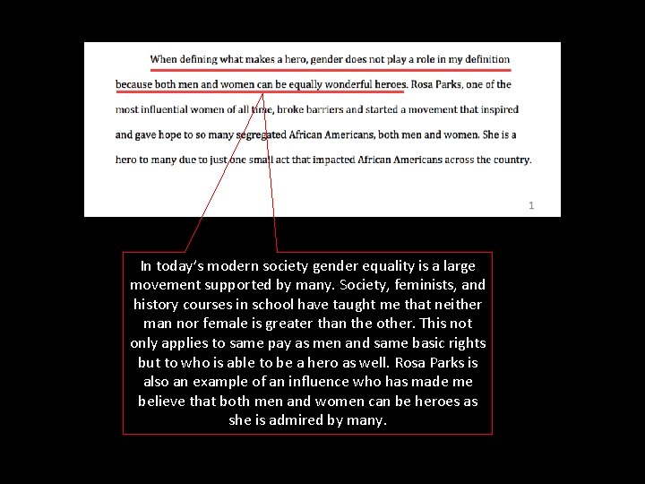 In today’s modern society gender equality is a large movement supported by many. Society,