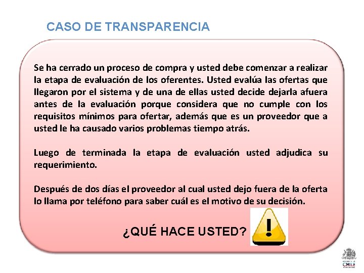 CASO DE TRANSPARENCIA Se ha cerrado un proceso de compra y usted debe comenzar