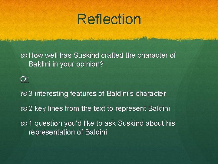 Reflection How well has Suskind crafted the character of Baldini in your opinion? Or