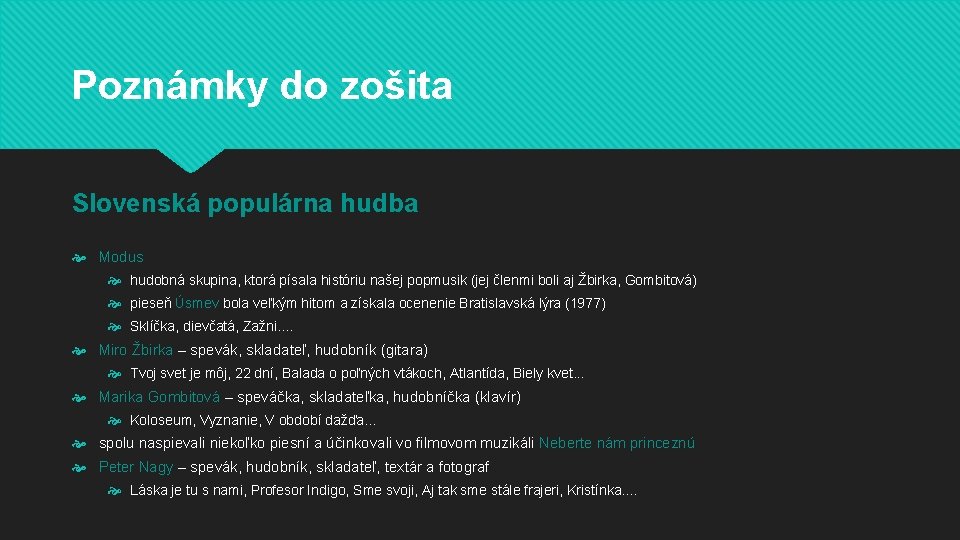 Poznámky do zošita Slovenská populárna hudba Modus hudobná skupina, ktorá písala históriu našej popmusik