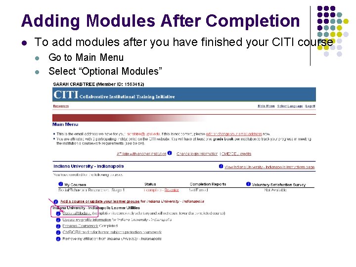 Adding Modules After Completion l To add modules after you have finished your CITI