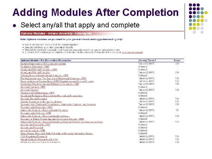 Adding Modules After Completion l Select any/all that apply and complete 