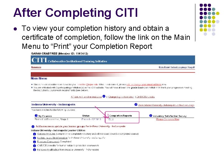 After Completing CITI l To view your completion history and obtain a certificate of