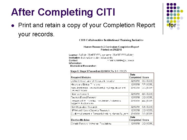 After Completing CITI l Print and retain a copy of your Completion Report your