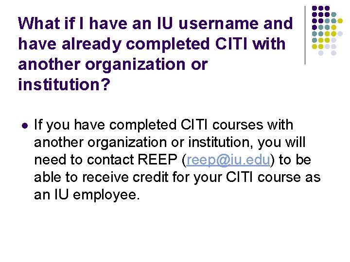 What if I have an IU username and have already completed CITI with another