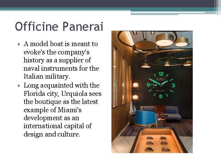 Officine Panerai • A model boat is meant to evoke's the company's history as