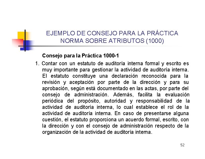 EJEMPLO DE CONSEJO PARA LA PRÁCTICA NORMA SOBRE ATRIBUTOS (1000) Consejo para la Práctica