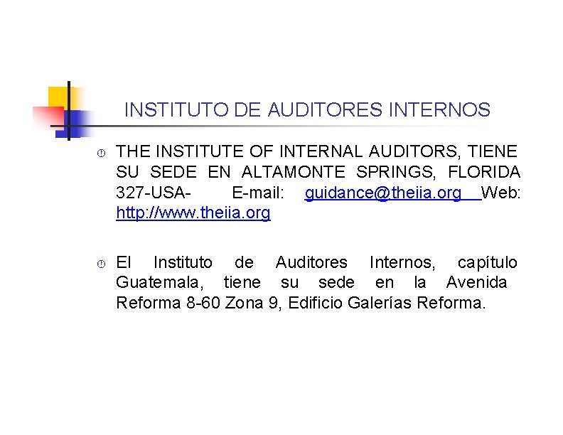 INSTITUTO DE AUDITORES INTERNOS THE INSTITUTE OF INTERNAL AUDITORS, TIENE SU SEDE EN ALTAMONTE