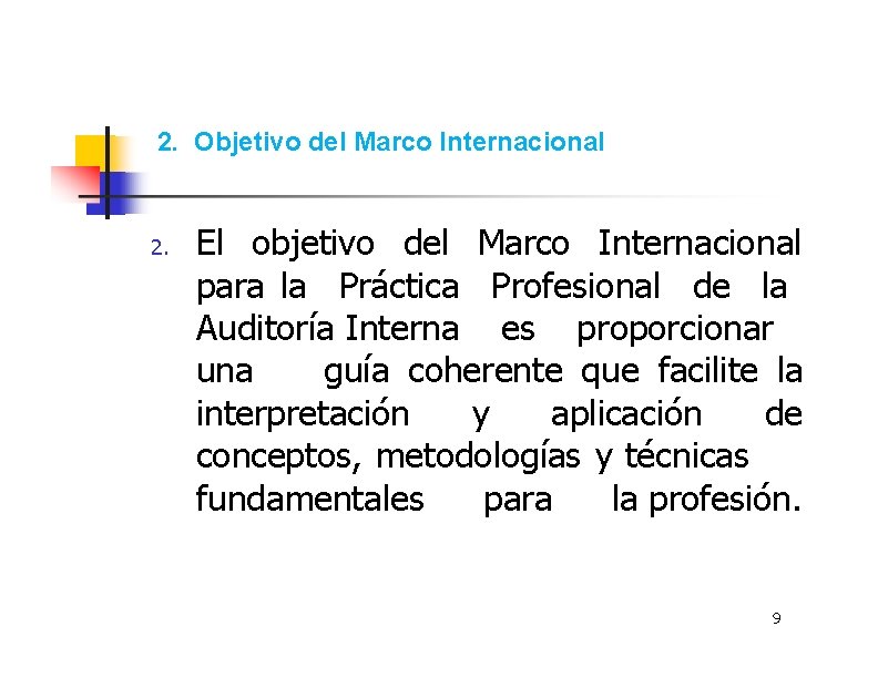 2. Objetivo del Marco Internacional 2. El objetivo del Marco Internacional para la Práctica