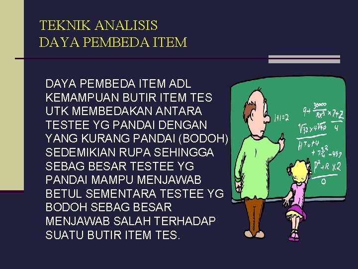 TEKNIK ANALISIS DAYA PEMBEDA ITEM ADL KEMAMPUAN BUTIR ITEM TES UTK MEMBEDAKAN ANTARA TESTEE