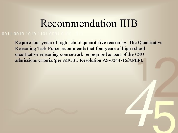 Recommendation IIIB Require four years of high school quantitative reasoning. The Quantitative Reasoning Task