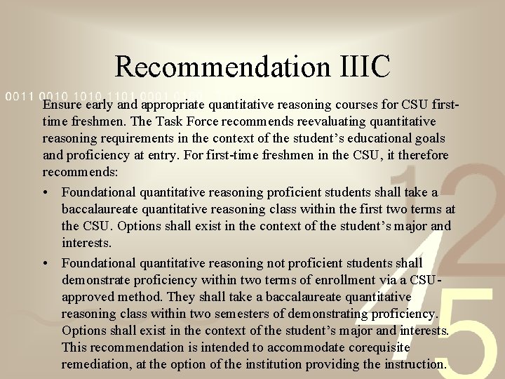 Recommendation IIIC Ensure early and appropriate quantitative reasoning courses for CSU firsttime freshmen. The