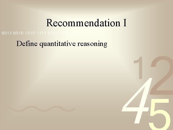 Recommendation I Define quantitative reasoning 