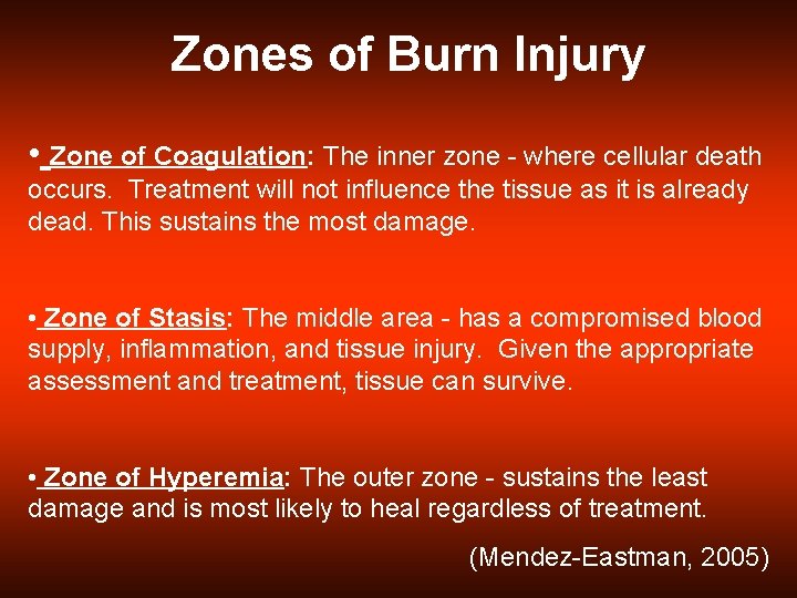 Zones of Burn Injury • Zone of Coagulation: The inner zone - where cellular