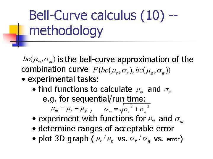 Bell-Curve calculus (10) -methodology is the bell-curve approximation of the combination curve • experimental