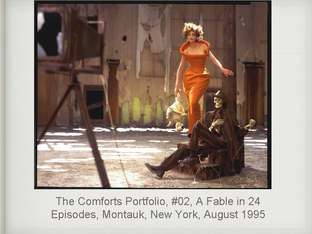 The Comforts Portfolio, #02, A Fable in 24 Episodes, Montauk, New York, August 1995