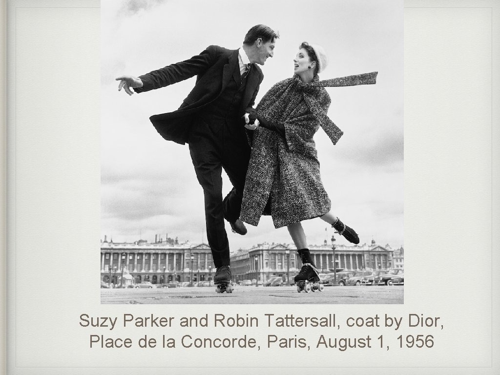 Suzy Parker and Robin Tattersall, coat by Dior, Place de la Concorde, Paris, August