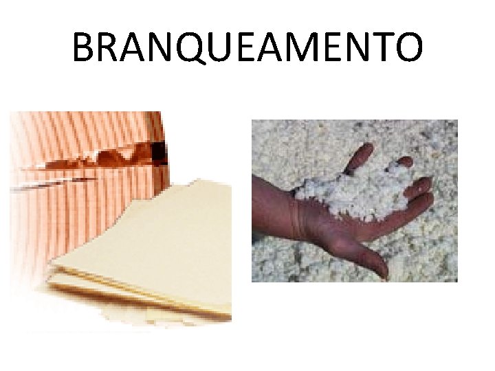 BRANQUEAMENTO 