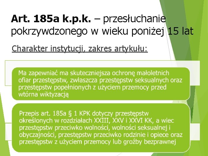 Art. 185 a k. p. k. – przesłuchanie pokrzywdzonego w wieku poniżej 15 lat