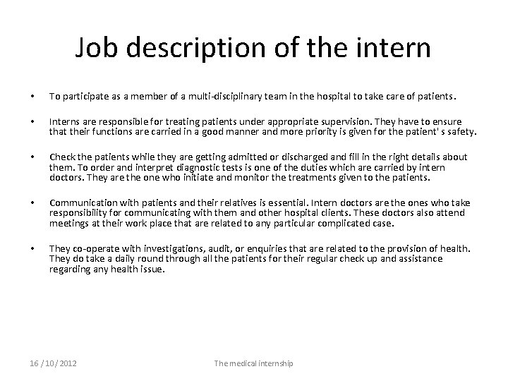 Job description of the intern • To participate as a member of a multi-disciplinary