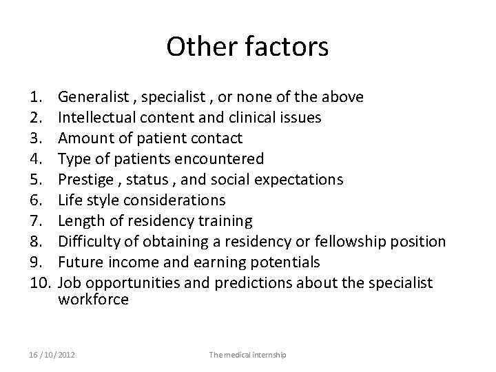 Other factors 1. 2. 3. 4. 5. 6. 7. 8. 9. 10. Generalist ,