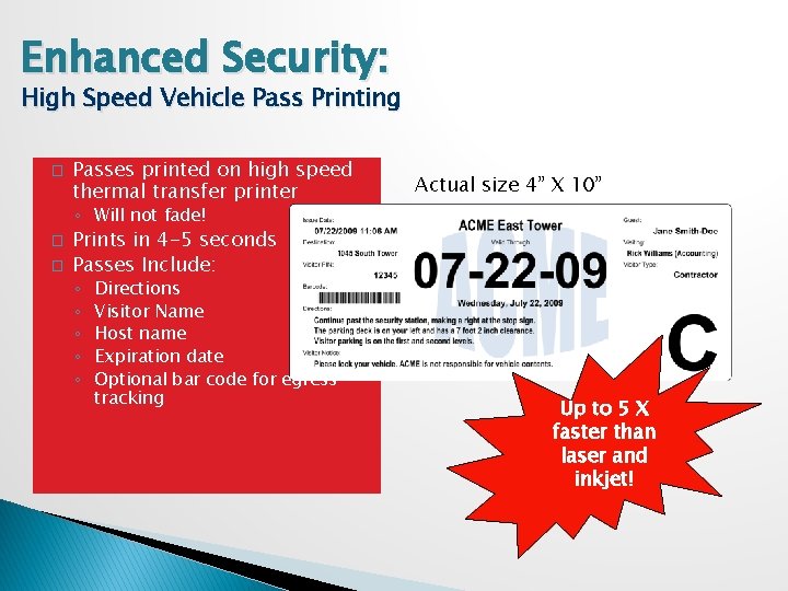 Enhanced Security: High Speed Vehicle Pass Printing � Passes printed on high speed thermal