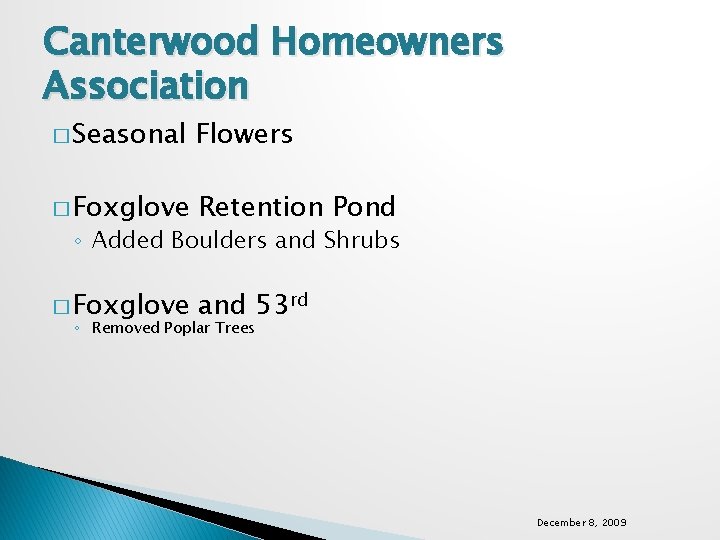 Canterwood Homeowners Association � Seasonal Flowers � Foxglove Retention Pond � Foxglove and 53