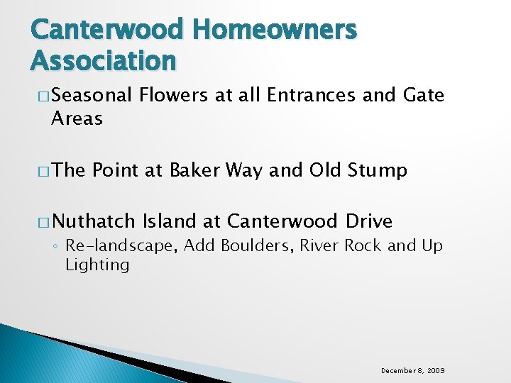 Canterwood Homeowners Association � Seasonal Areas � The Flowers at all Entrances and Gate